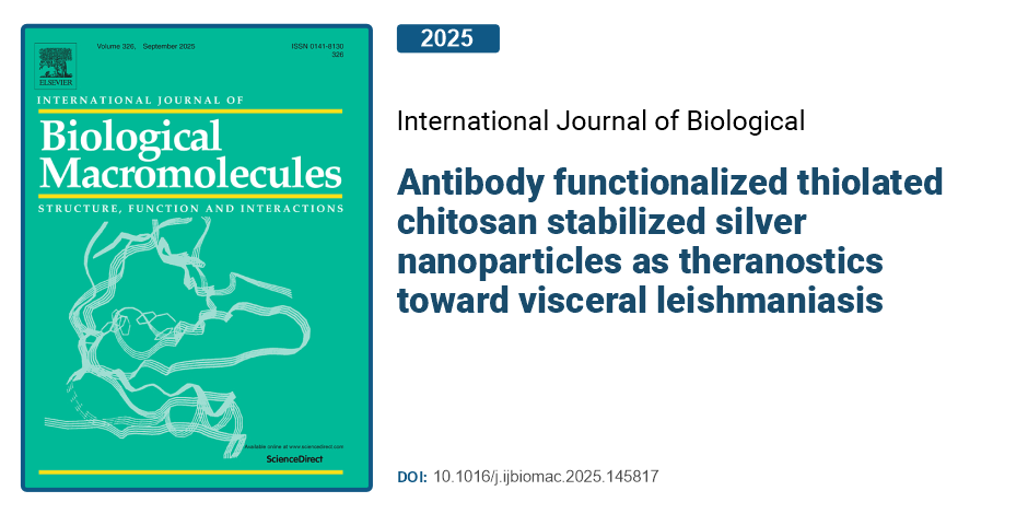 Antibody functionalized thiolated chitosan stabilized silver nanoparticles as theranostics toward visceral leishmaniasis